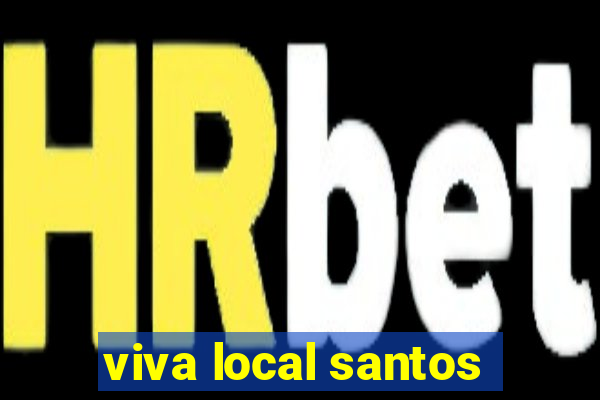 viva local santos